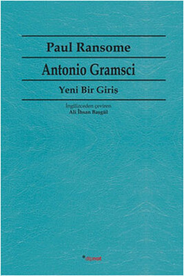 Antonio Gramsci Yeni Bir Giriş - Dipnot Yayınları