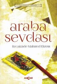 Araba Sevdası (Orijinal Metin) - Akçağ Yayınları