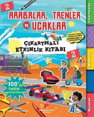 Arabalar, Trenler ve Uçaklar - Çıkartmalı Etkinlik Kitabı 2 - Sabri Ülker Vakfı