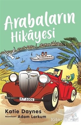 Arabaların Hikayesi - Uçan At Yayınları