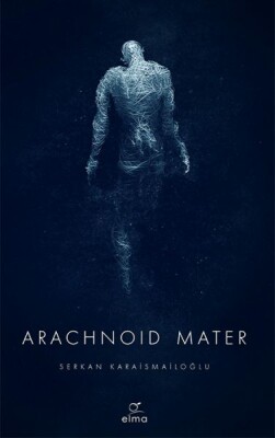 Arachnoid Mater 2. Kitap - Elma Yayınevi