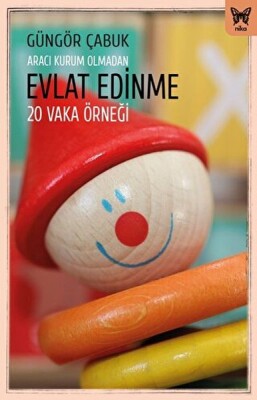 Aracı Kurum Olmadan Evlat Edinme - Nika Yayınevi