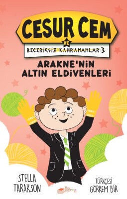 Araknenin Altın Eldivenleri - Cesur Cem ve Beceriksiz Kahramanlar 3 - The Çocuk