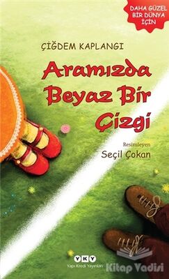 Aramızda Beyaz Bir Çizgi - 1