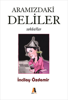 Aramızdaki Deliler - Akis Kitap