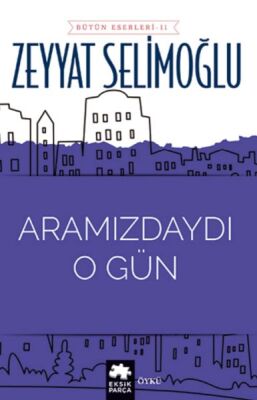 Aramızdaydı O Gün - 1