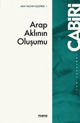 Arap Aklının Oluşumu - Mana Yayınları