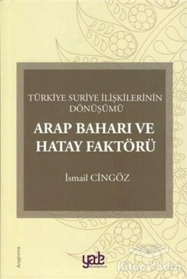 Arap Baharı ve Hatay Faktörü - Yade Kitap