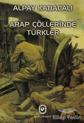 Arap Çöllerinde Türkler - Cem Yayınevi