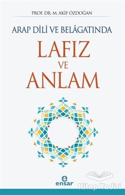 Arap Dili ve Belagatında Lafız ve Anlam - 1