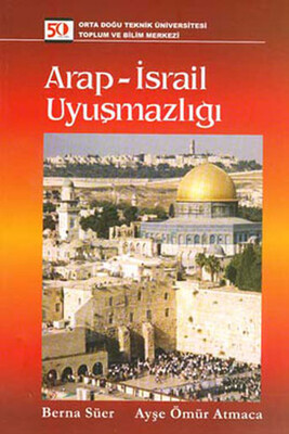 Arap - İsrail Uyuşmazlığı - Odtü Yayınları
