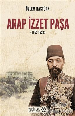 Arap İzzet Paşa (1852-1924) - 1