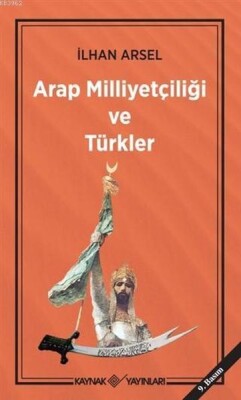 Arap Milliyetçiliği ve Türkler - Kaynak (Analiz) Yayınları