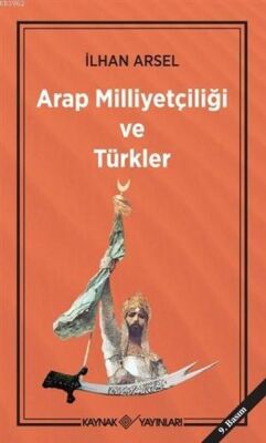 Arap Milliyetçiliği ve Türkler - 1