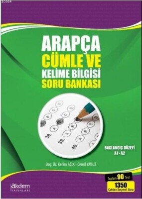 Arapça Cümle ve Kelime Bilgisi Soru Bankası; Başlangıç Düzeyi A1-A2 - Akdem Yayınları