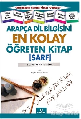 Arapça Dil Bilgisini En Kolay Öğreten Kitap (Sarf) - Ensar Neşriyat