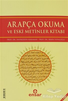 Arapça Okuma ve Eski Metinler Kitabı - Ensar Neşriyat