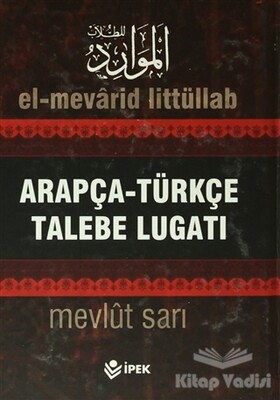 Arapça-Türkçe Talebe Lugatı - İpek Yayın Dağıtım
