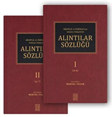 Arapça ve Farsça’dan Osmanlı Türkçesi’ne Alıntılar Sözlüğü (2 Cilt) - 1