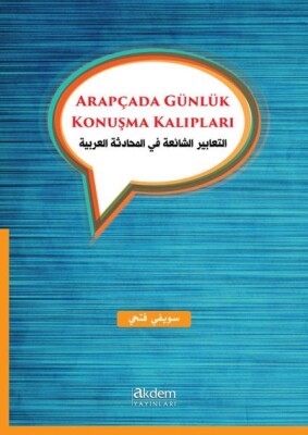 Arapçada Günlük Konuşma Kalıpları - Akdem Yayınları