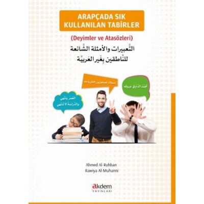 Arapçada Sık Kullanılan Tabirler (Deyimler ve Atasözleri) - Akdem Yayınları