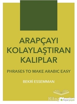 Arapçayı Kolaylaştıran Kalıplar - Phrases To Make Arabic Easy - Hiperlink Yayınları