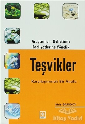 Araştırma - Geliştirme Faaliyetlerine Yönelik Teşvikler - Ekin Yayınevi