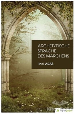 Archetypische Sprache Des Marchens - Hiperlink Yayınları