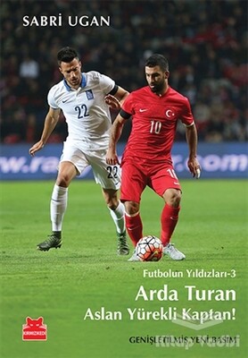 Arda Turan - Aslan Yürekli Kaptan - Kırmızı Kedi Çocuk