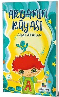 Arda’nın Rüyası - Eğiten Kitap