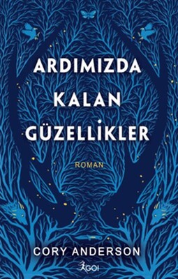 Ardımızda Kalan Güzellikler (Ciltli) - GO! Kitap