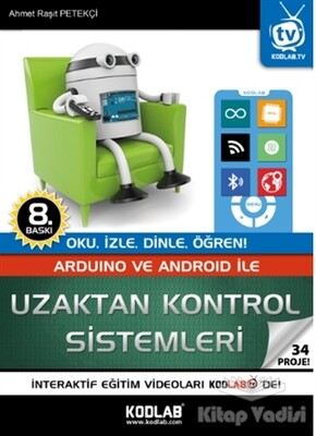 Arduino ve Android İle Uzaktan Kontrol Sistemleri - 34 Proje - Kodlab Yayın