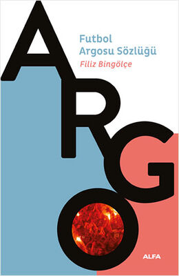Argo - Futbol Argosu Sözlüğü - 1