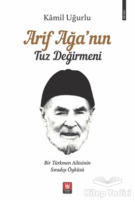 Arif Ağa’nın Tuz Değirmeni - Türk Edebiyatı Vakfı Yayınları