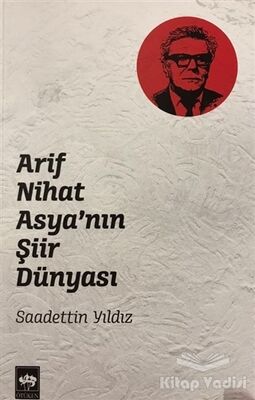 Arif Nihat Asya'nın Şiir Dünyası - 1