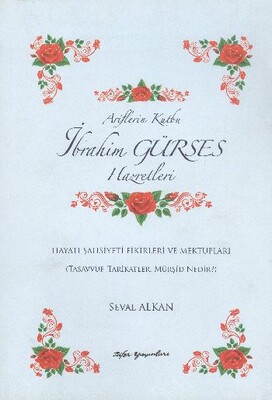 Ariflerin Kutbu İbrahim Gürses Hazretleri - Zafer Yayınları