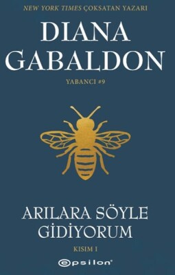 Arılara Söyle Gidiyorum (Kısım 1) Yabancı - Epsilon Yayınları