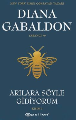 Arılara Söyle Gidiyorum (Kısım 1) Yabancı - 1
