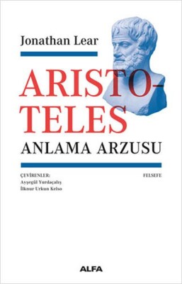 Aristoteles - Anlama Arzusu - Alfa Yayınları