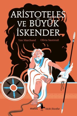 Aristoteles ve Büyük İskender - Metis Yayınları