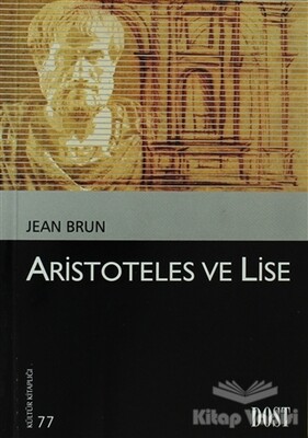 Aristoteles ve Lise - Dost Kitabevi Yayınları