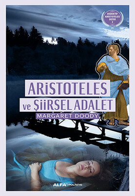 Aristoteles ve Şiirsel Adalet - Alfa Yayınları