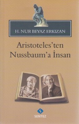 Aristoteles'ten Nussbaum'a İnsan - Sentez Yayınları