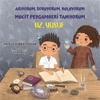 Arıyorum, Soruyorum, Buluyorum Mucit Peygamberi Tanıyorum – Hz. Yusuf - Hayy Kitap