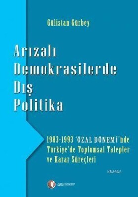 Arızalı Demokrasilerde Dış Politika - Odtü Yayınları