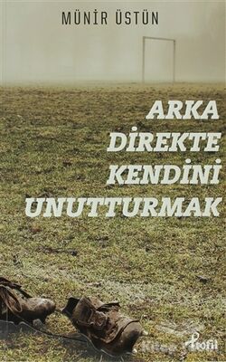 Arka Direkte Kendini Unutturmak - 1