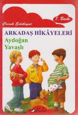 Arkadaş Hikayeleri - Bulut Yayınları