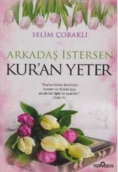 Arkadaş İstersen Kur'an Yeter - Yediveren Yayınları