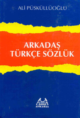 Arkadaş Türkçe Sözlük (Ciltli) - Arkadaş Yayınları