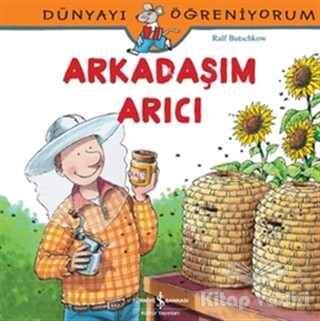 Arkadaşım Arıcı - İş Bankası Kültür Yayınları